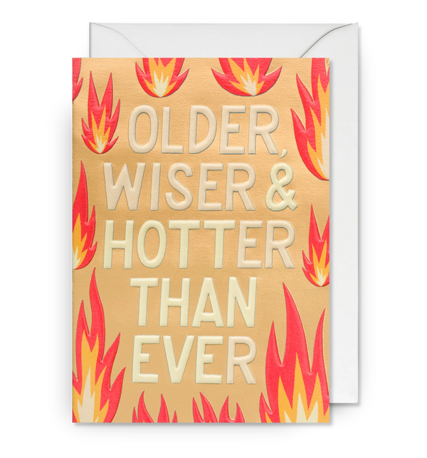 Older, Wiser & Hotter than Ever Card