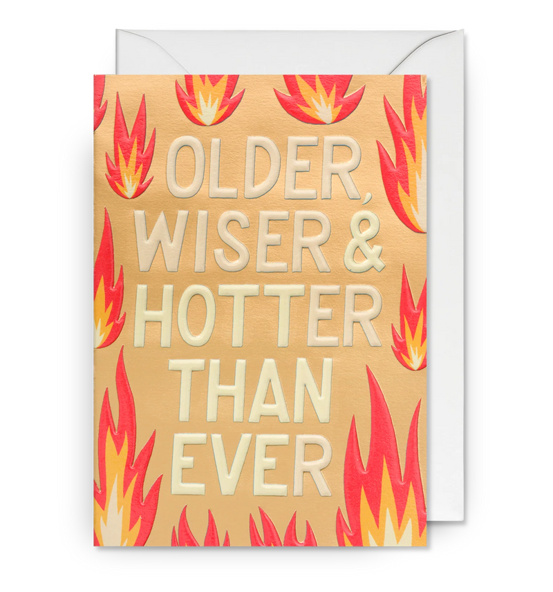 Older, Wiser & Hotter than Ever Card