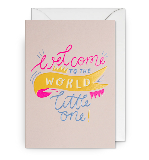 Welcome To The World Card