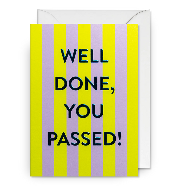 Well Done, You Passed Card