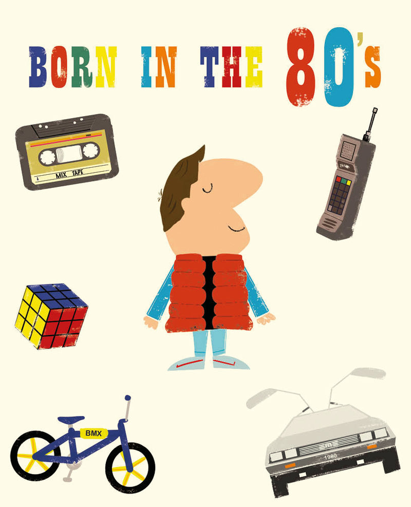 Born In The 80s Birthday Card