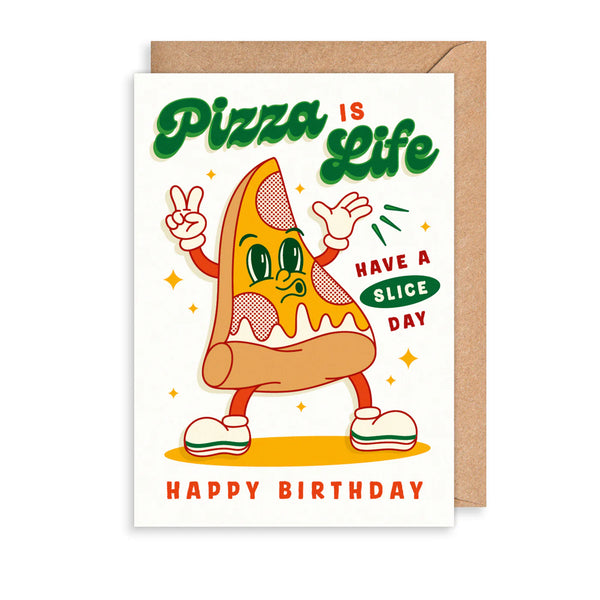 Pizza Is Life Birthday Card
