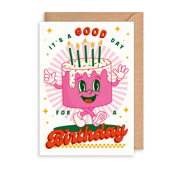 It's A Good Day For Cake Birthday Card