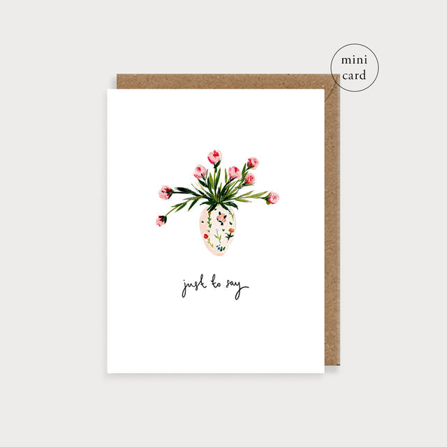 Vase of Flowers Just to Say Mini Card