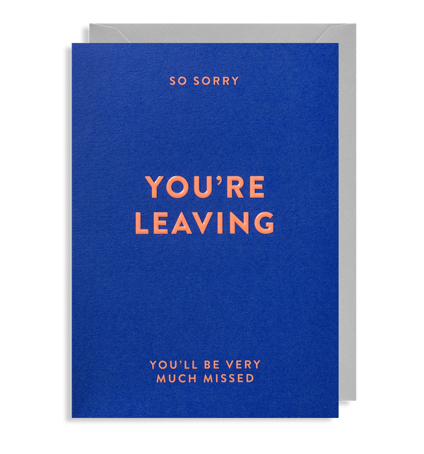 Sorry You're Leaving Card