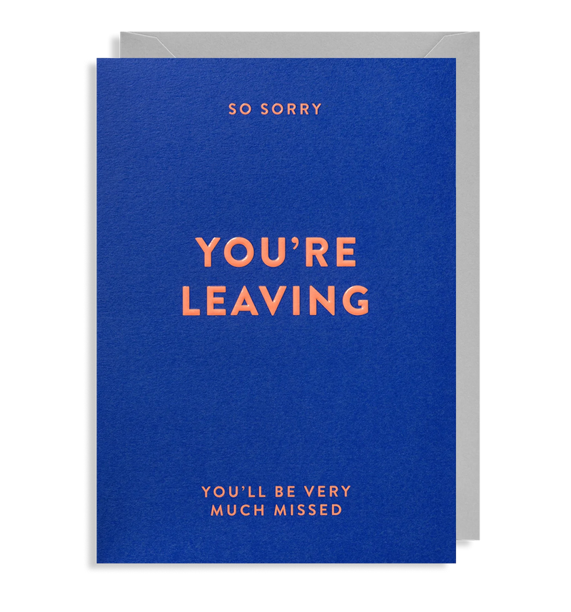Sorry You're Leaving Card