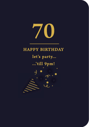 70 Happy Birthday Let’s Party....'till 9pm!