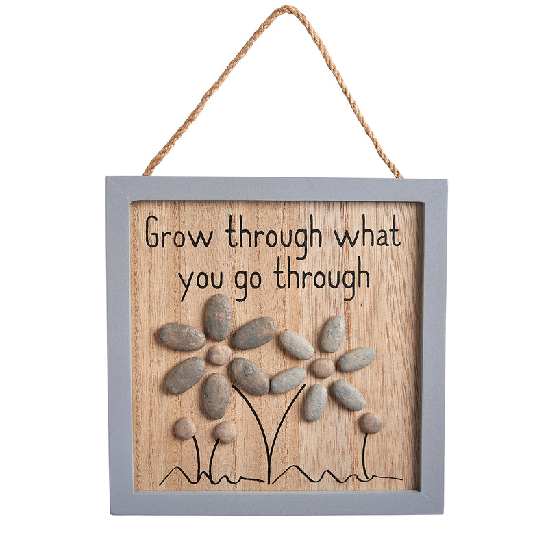 Grow Through What You Go Through Sign