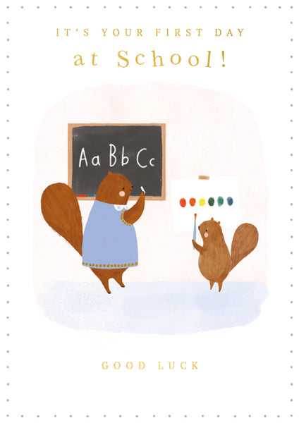 It’s Your 1st Day At School Card