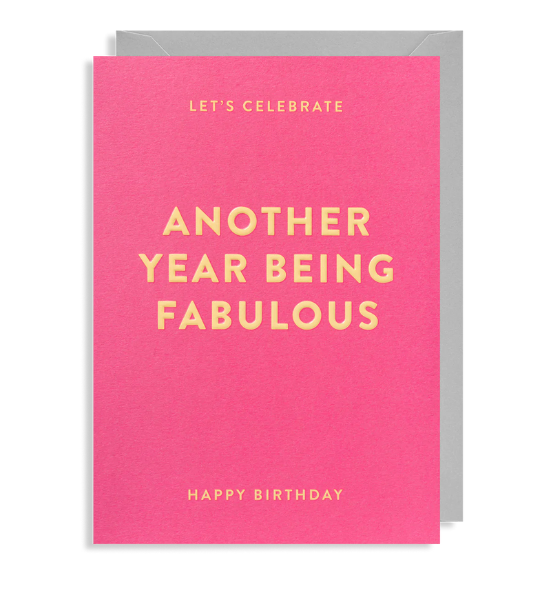 Let’s Celebrate Another Year Being Fabulous  Birthday Card